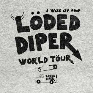 I Was At The Loded Diper World Tour Lts T-Shirt